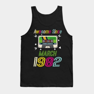 Funny Birthday Quote, Awesome Since March 1982, Retro Birthday Tank Top